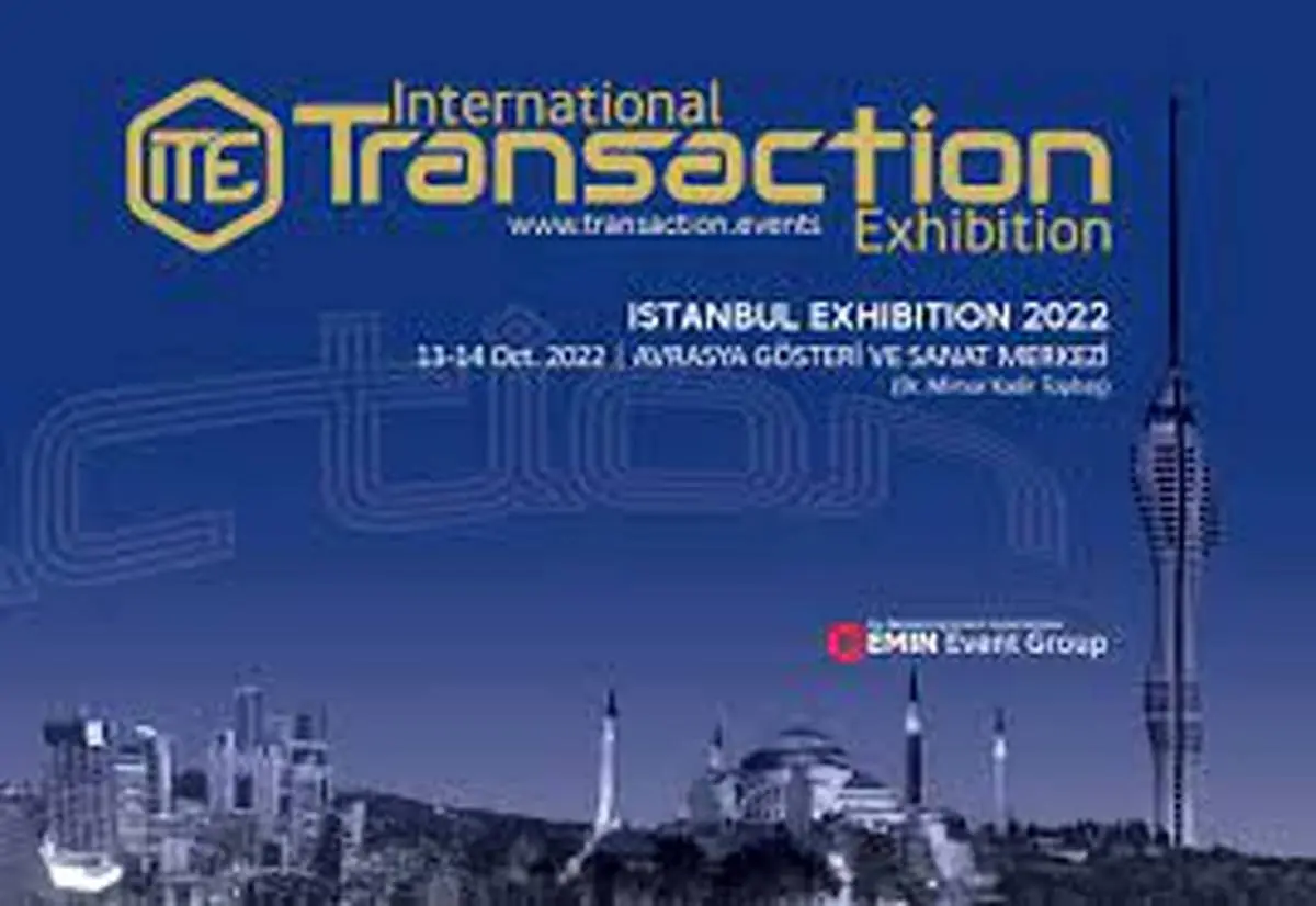 نمایشگاه تراکنش استانبول در مجتمع نمایشگاهی اوراسیا استانبول برگزار می‌شود